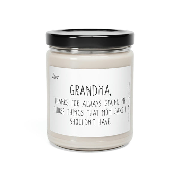 Grandma, thanks for always giving me Scented Soy Candle