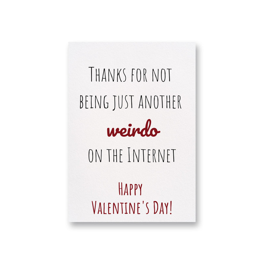 Thanks for not being just another weirdo Card for Valentine's Day