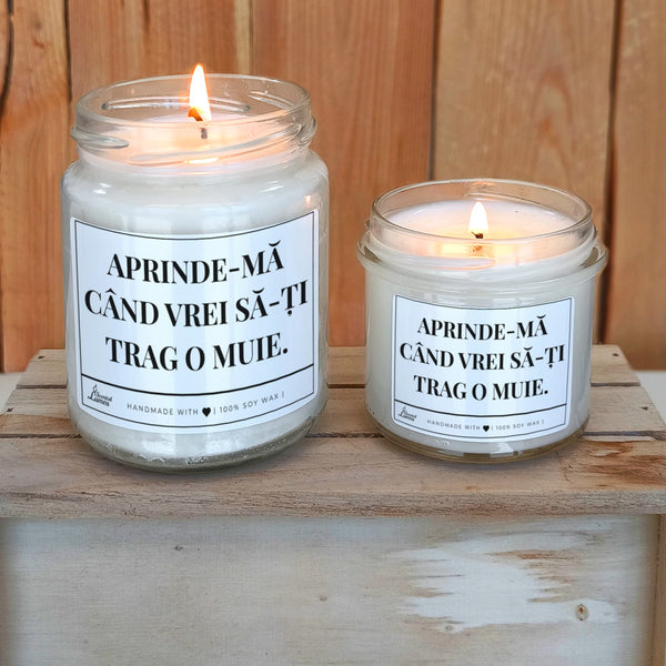 Aprinde-mă când vrei să-ți trag o muie. lumanare parfumata din soia