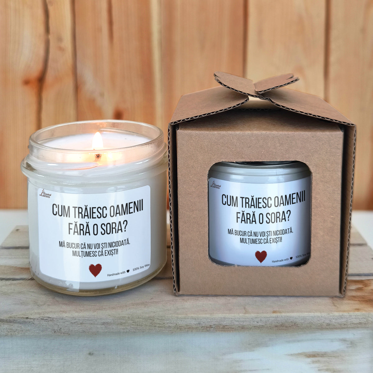 Cum traiesc oamenii fara o sora? Lumanare parfumata din soia