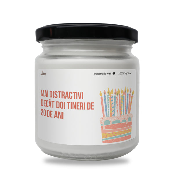 Mai distractivi decat doi tineri de 20 de ani Lumanare parfumata din soia