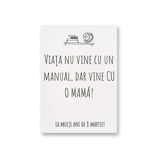 Viata Nu Vine Cu Un Manual, Dar Vine Cu O Mama! La Multi Ani De 8 Martie!