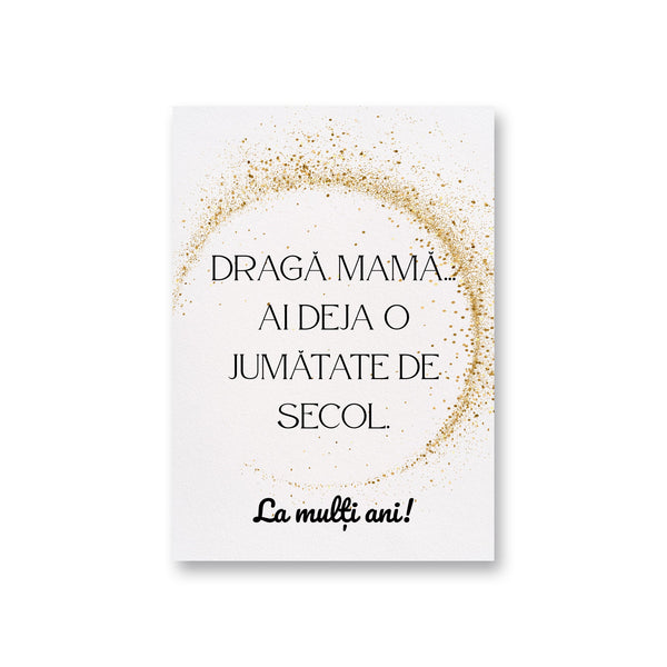 Draga Mama...Ai Deja O Jumatate De Secol. La Multi Ani!
