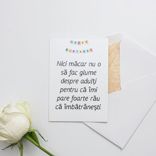 Nici Macar Nu O Sa Fac Glume Despre Adulti Pentru Ca Imi Pare Foarte Rau Ca Imbatranesti.