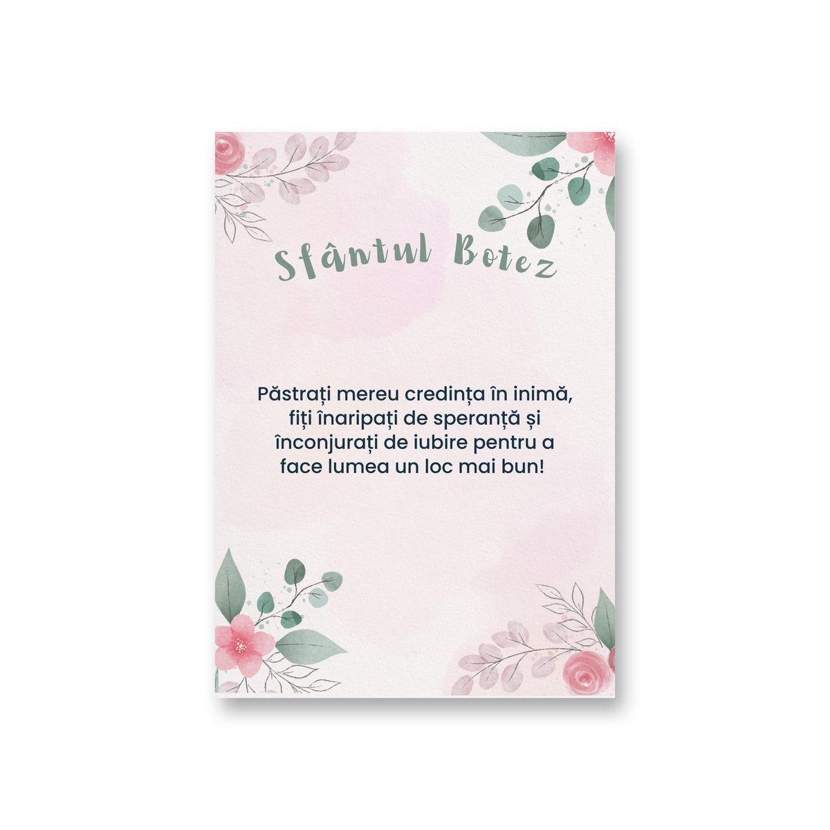 Sfantul Botez Pastrati Mereu Credinta In Inima, Fiti Inaripati De Speranta Si Inconjurati De Iubire Pentru A Face Lumea Un Loc Mai Bun!