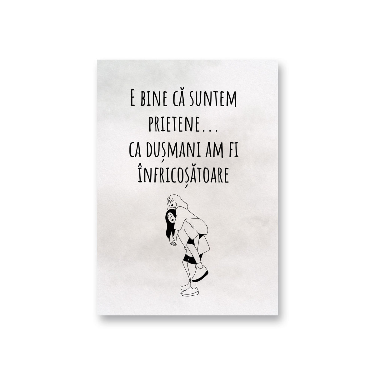 E Bine Ca Suntem Prietene...Ca Dusmani Am Fi Infricosatoare