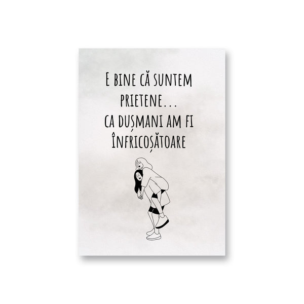 E Bine Ca Suntem Prietene...Ca Dusmani Am Fi Infricosatoare