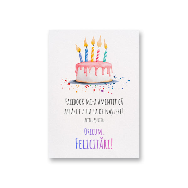 Facebook Mi-A Amintit Ca Astazi E Ziua Ta De Nastere! Altfel As Uita Oricum Felicitari!