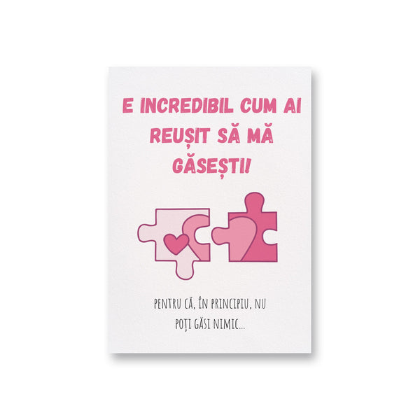 E Incredibil Cum Ai Reusit Sa Ma Gasesti! Pentru Ca, In Principiu, Nu Poti Gasi Nimic...