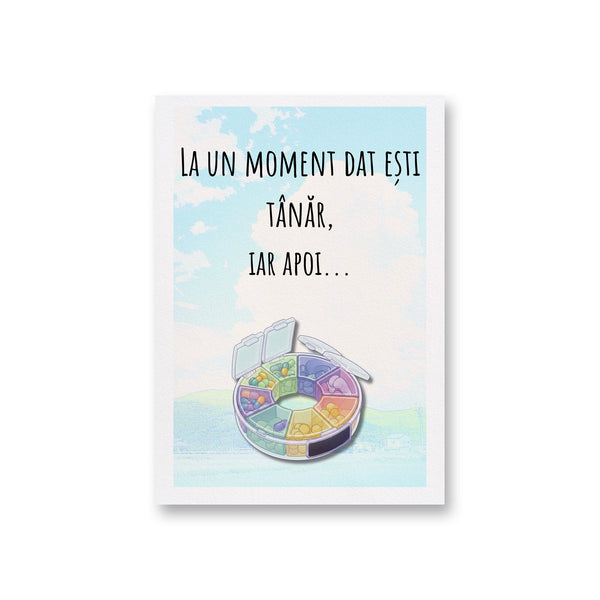 La Un Moment Dat Esti Tanar, Iar Apoi...