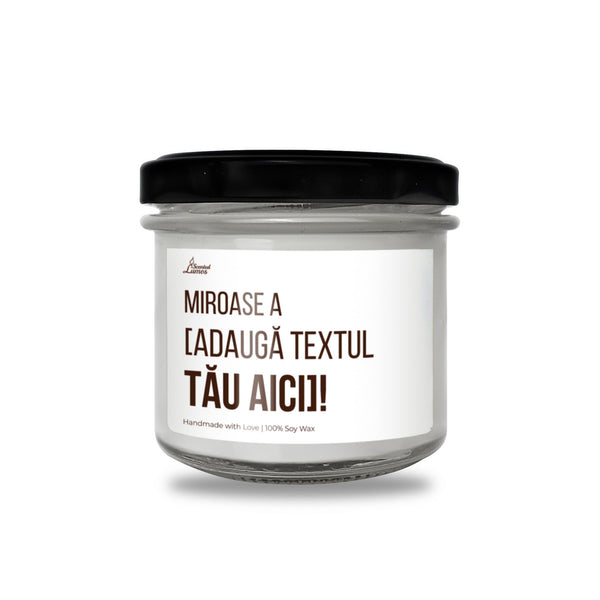 Miroase a [adauga textul] Lumanare parfumata din soia