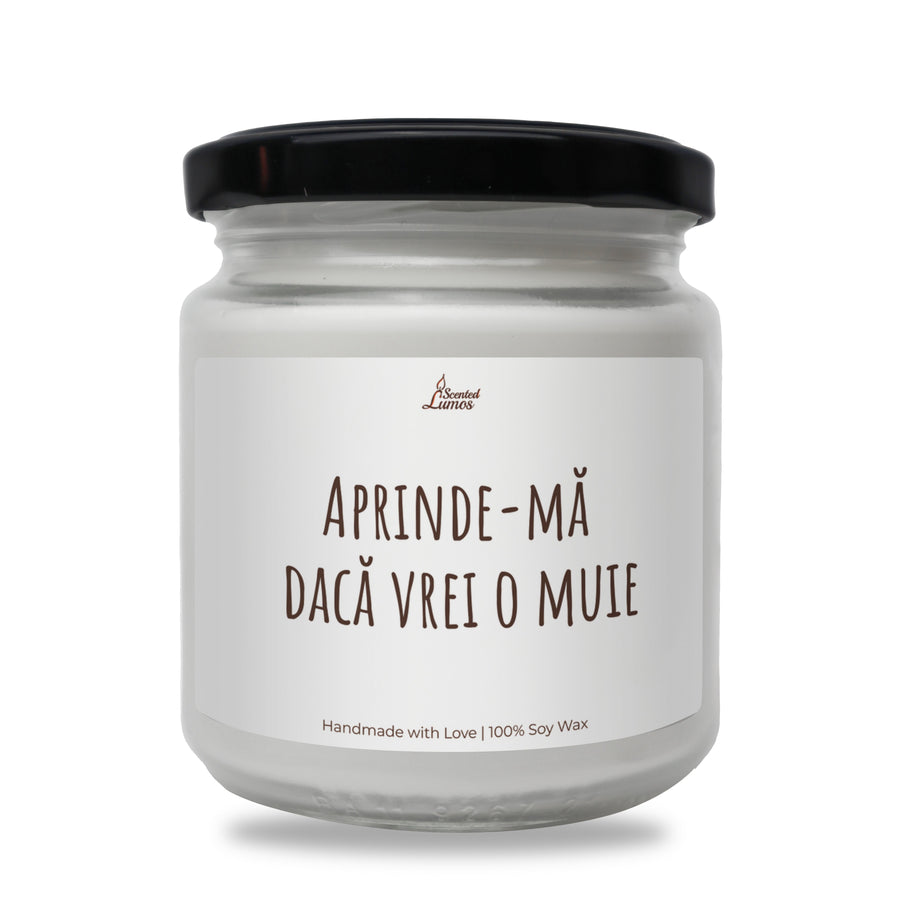 Aprinde-ma daca vrei o muie Lumanare parfumata din soia