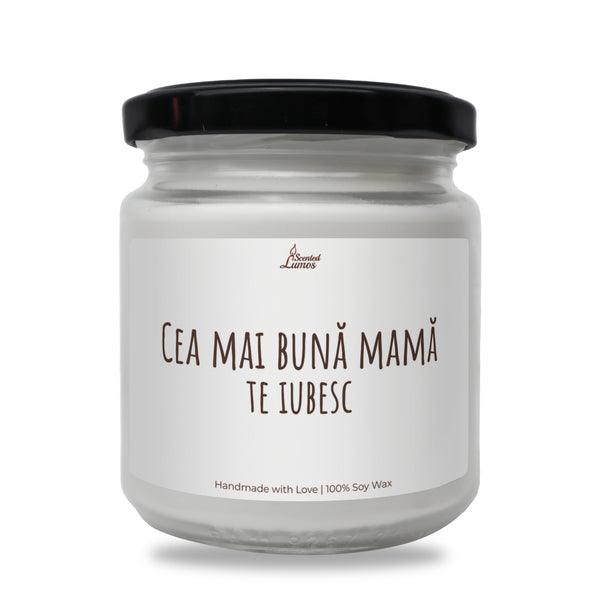 Cea mai buna mama te iubesc Lumanare parfumata din soia