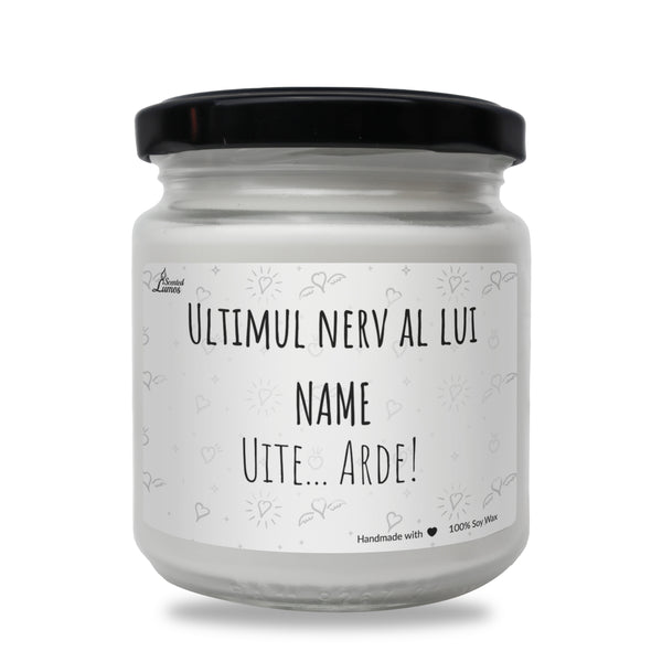 Ultimul nerv al lui NAME Lumanare parfumata din soia