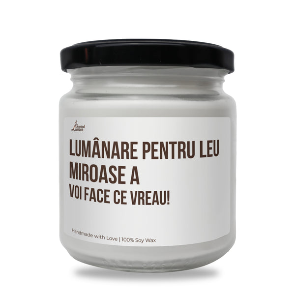 Lumanare pentru LEU Lumanare parfumata din soia