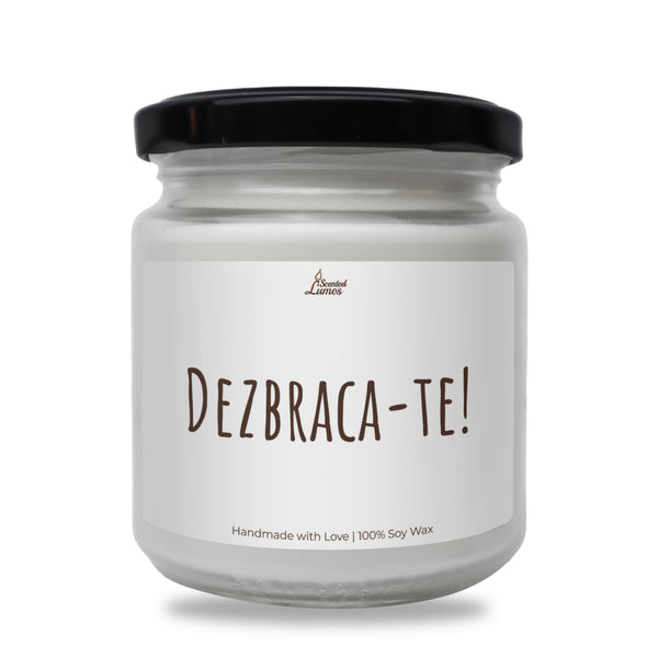 Dezbraca-te! Lumanare parfumata din soia