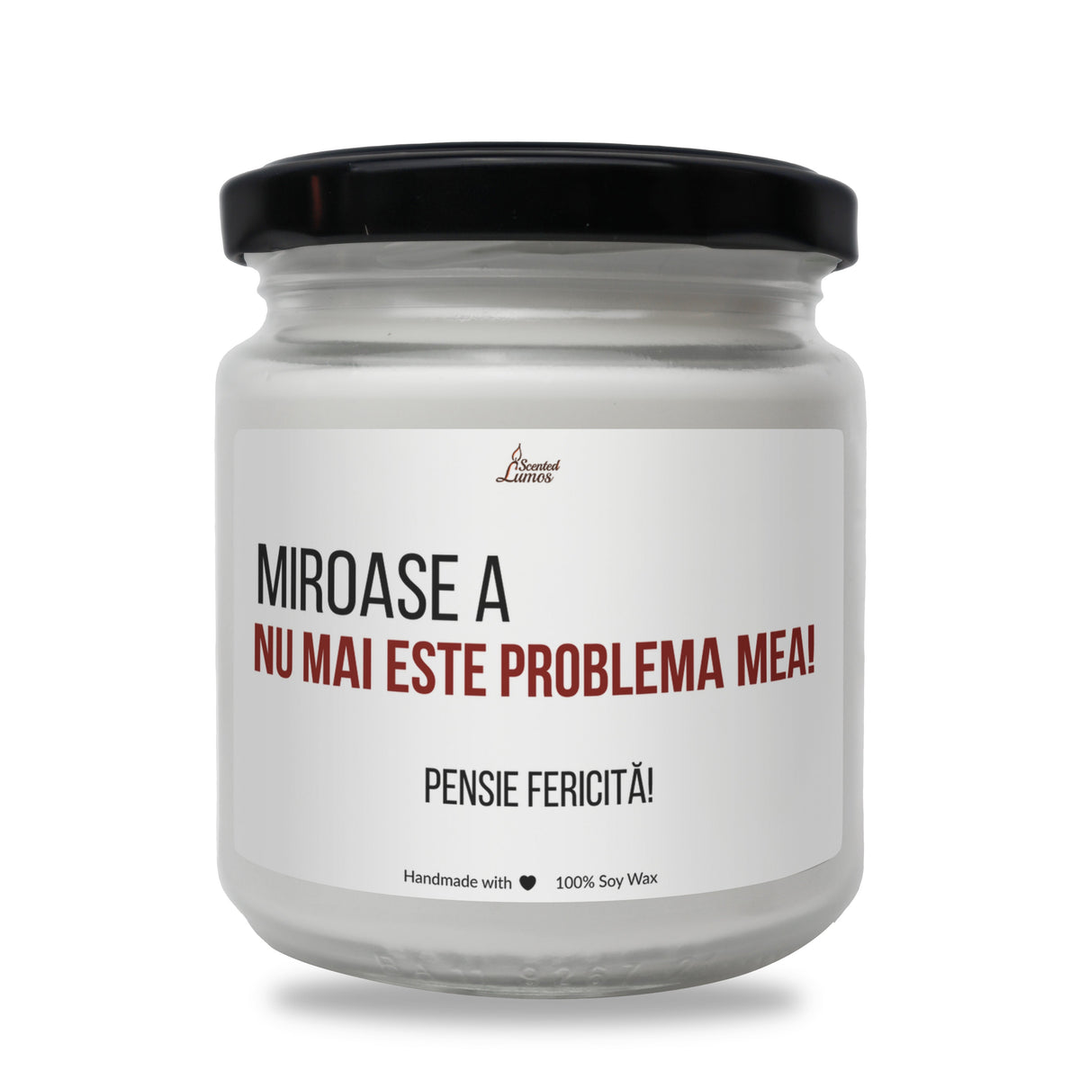 miroase a NU MAI ESTE PROBLEMA MEA! Lumanare parfumata din soia