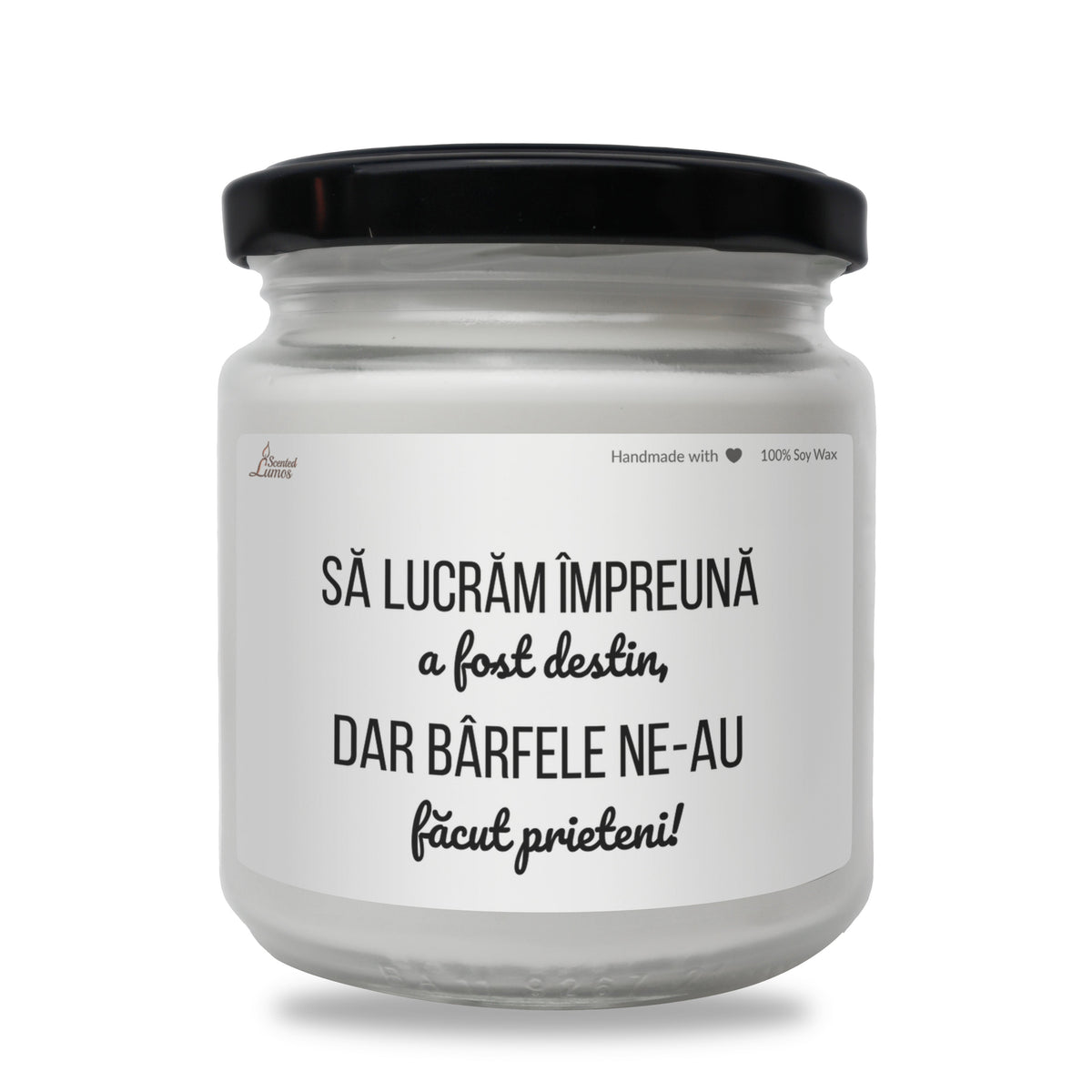 Sa lucram Impreuna a fost destin Lumanare parfumata din soia