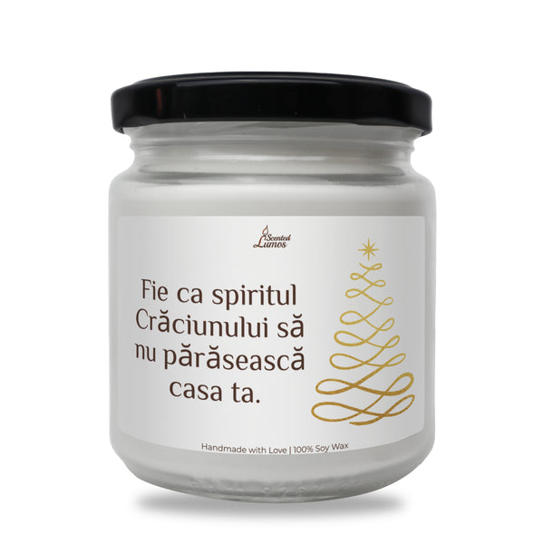 Fie ca spiritul Craciunului sa nu paraseasca casa ta Lumanare parfumata din soia