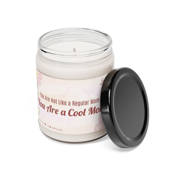 You are a cool Mom - Scented Soy Candle