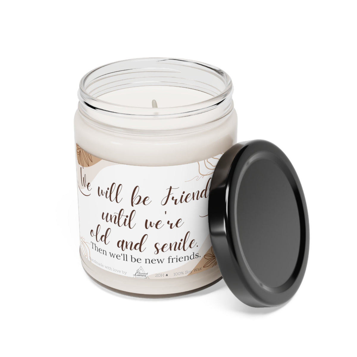 Best friends until old and senile - Scented Soy Candle