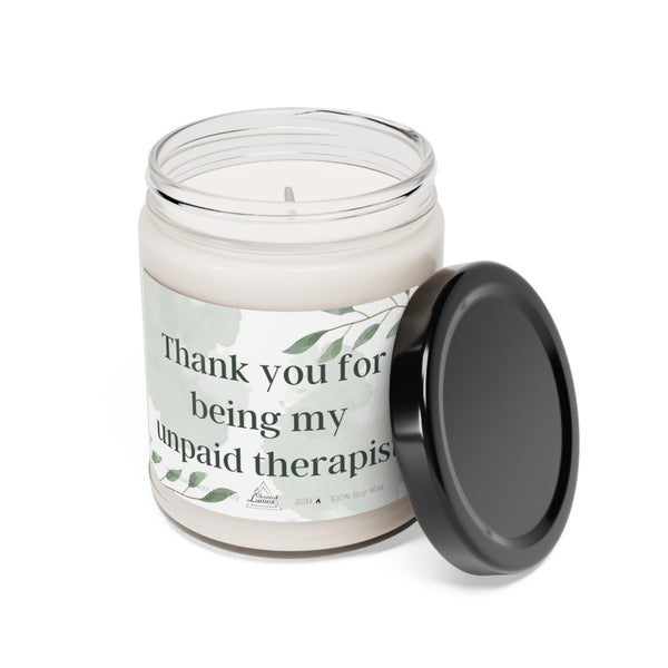 Thank you for being my unpaid therapist Scented Soy Candle