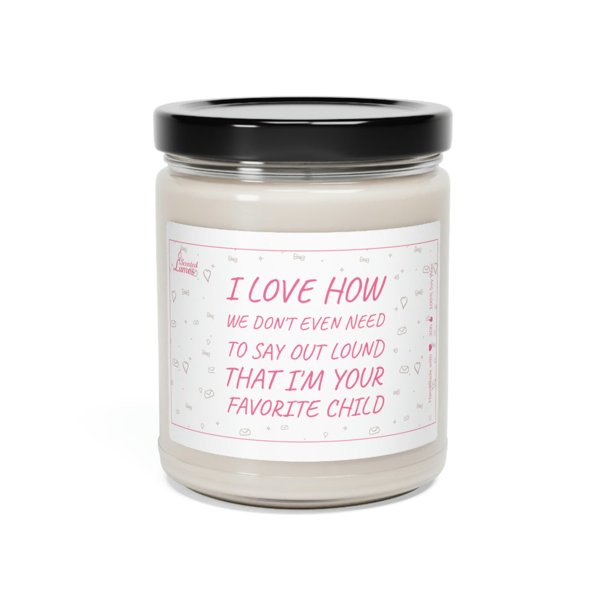 I'm your favorite child Scented Soy Candle Mother's Day