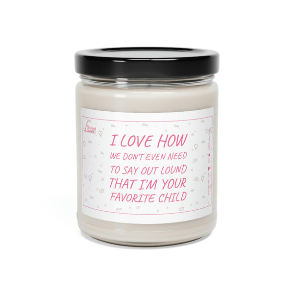I'm your favorite child Scented Soy Candle Mother's Day