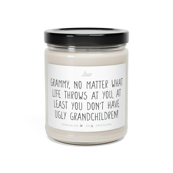 Grammy, at leas you don't have ugly grandkids Scented Soy Candle