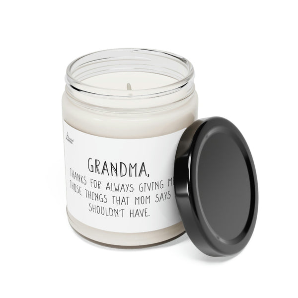 Grandma, thanks for always giving me  Scented Soy Candle