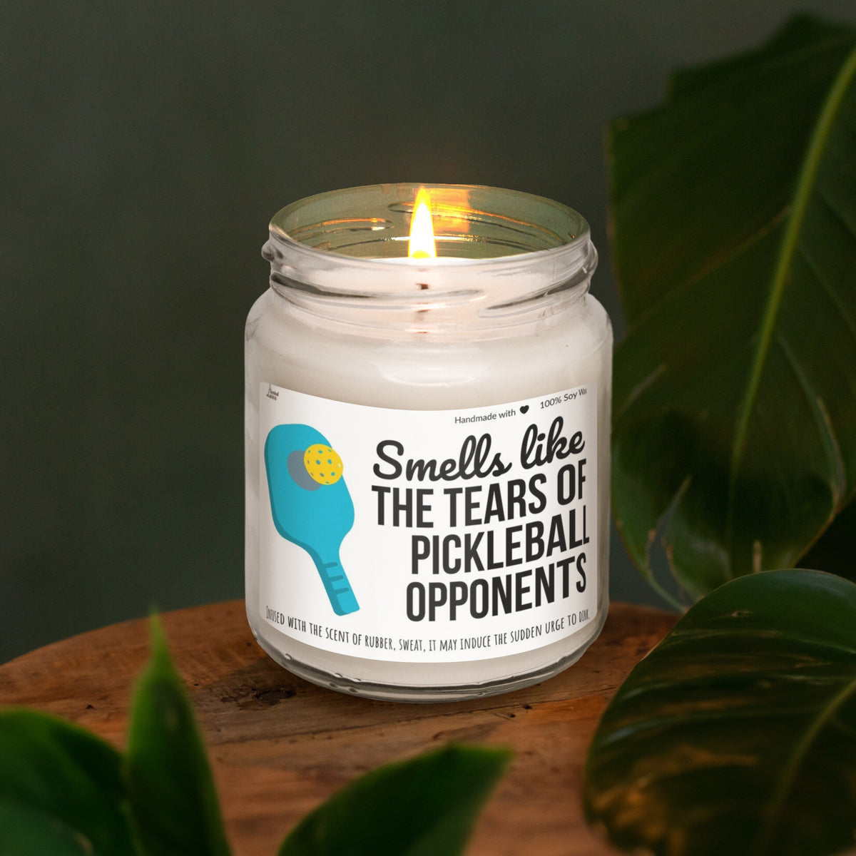 Smells like the tears of my pickleball opponents Scented Soy Candle