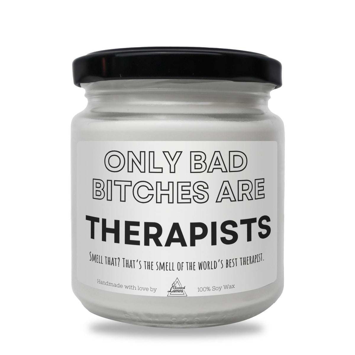 a white jar with a black lid that says only bad bitches are thera