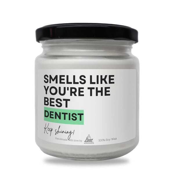 a jar of toothpaste that says smells like you&#39;re the best dentist