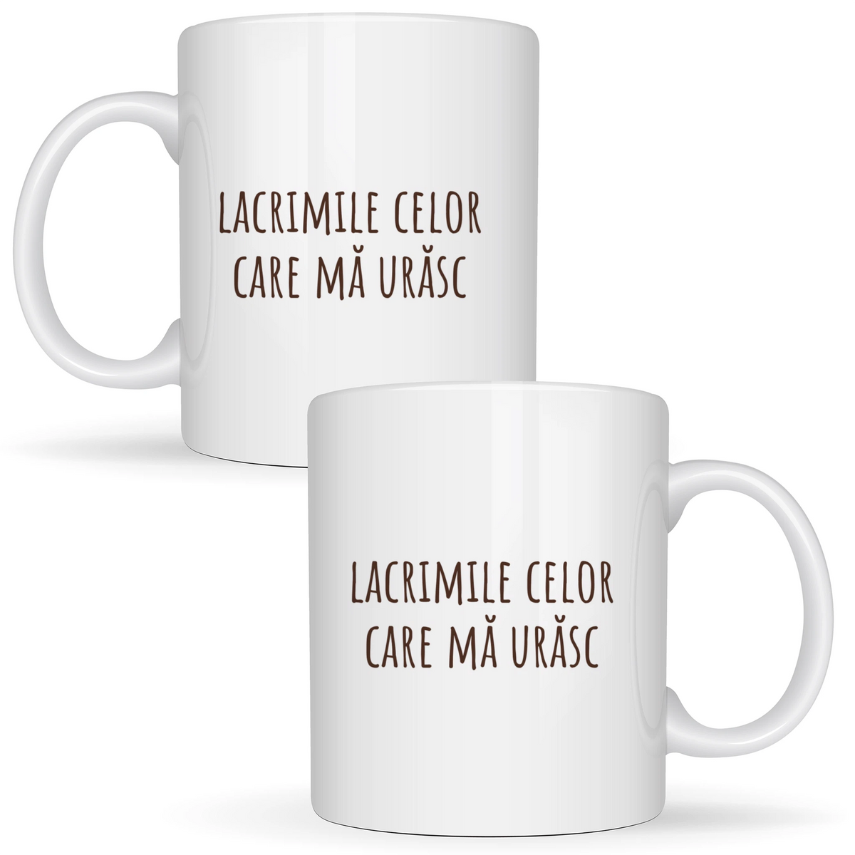 Lacrimile celor care mă urăsc - Cană albă (ambele parti)