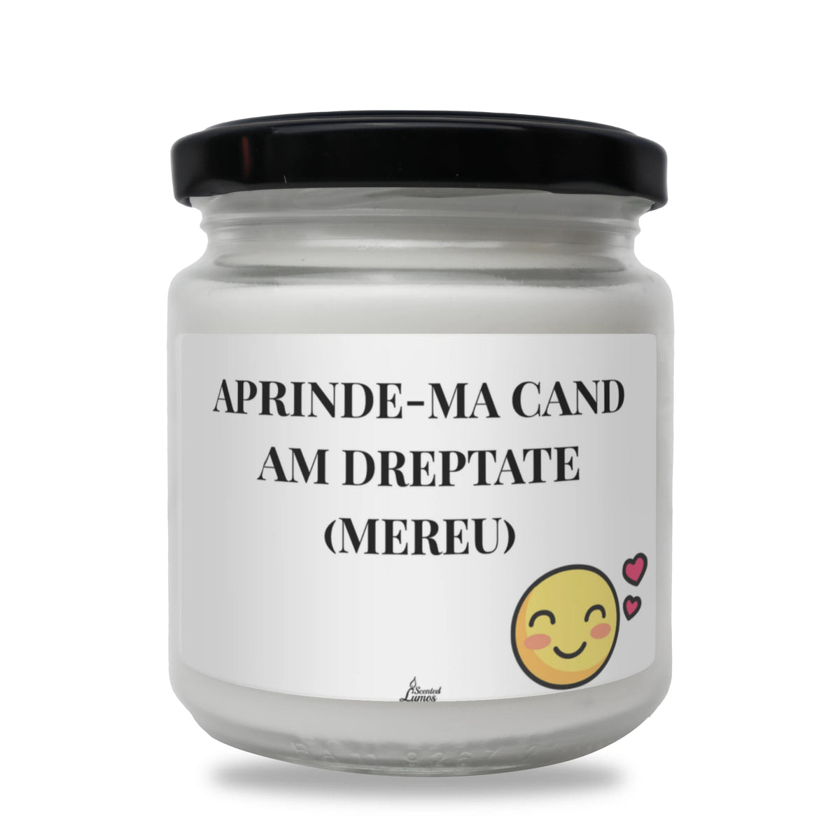 Aprinde-mă când am dreptate (mereu) Lumânare parfumată din soia