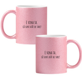 E vina ta că sunt tare Cană cu Glitter 350ml - Roz
