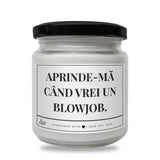 Aprinde-mă când vrei ceva ce nu se cere cu voce tare Lumânare parfumată din soia
