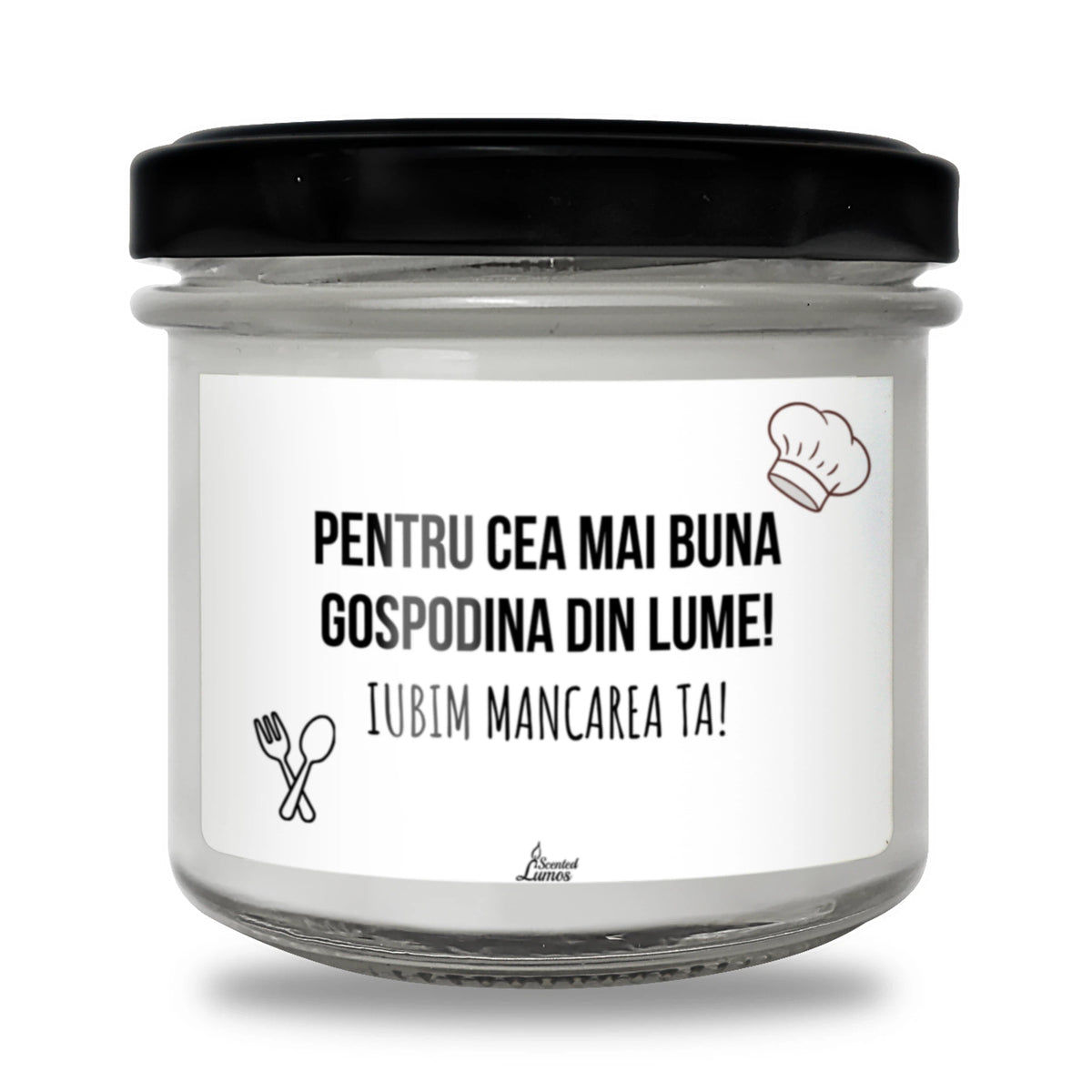 Pentru cea mai bună gospodină din lume! Iubim mâncarea ta! Lumânare parfumată din soia