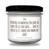 Pentru momentele în care ai chef să dai foc casei Lumânare parfumată din soia