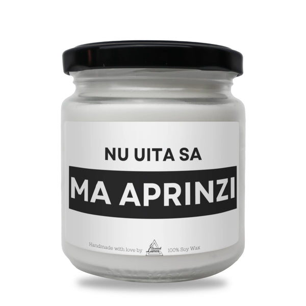 Nu uita să mă aprinzi Lumânare parfumată din soia