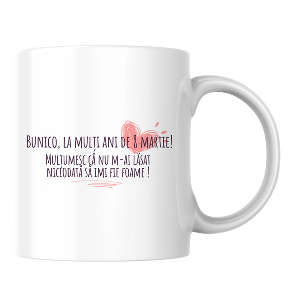 Bunico, la mulți ani de 8 martie - Cană albă (o parte)