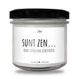 Sunt zen... doar până luni dimineața Lumânare parfumată din soia