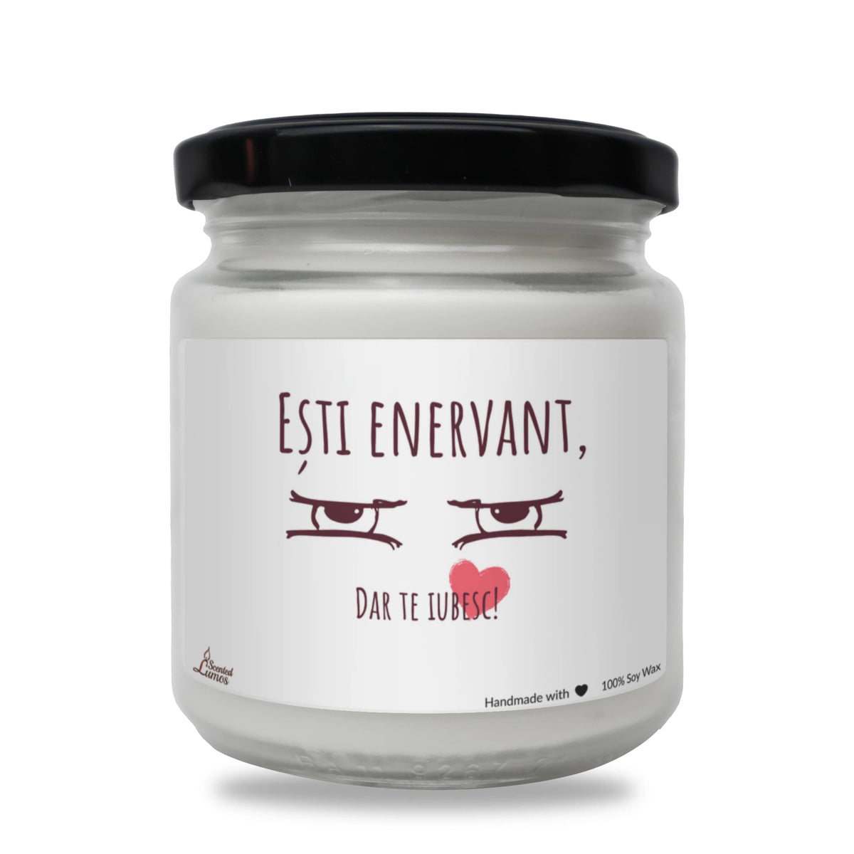Ești enervant, dar te iubesc! Lumânare parfumată din soia