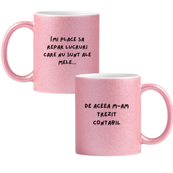 De aceea am devenit contabil Cană cu Glitter 350ml - Roz