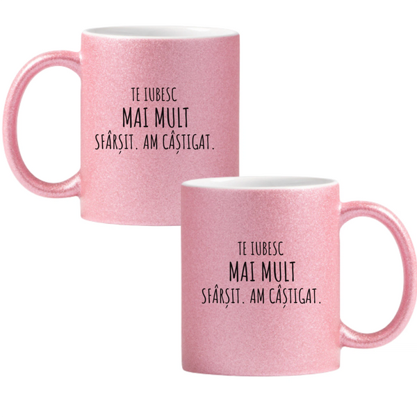 Te iubesc mai mult. Sfârșit Cană cu Glitter 350ml - Roz