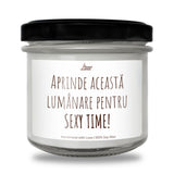 Aprinde această lumânare pentru sexy time Lumânare parfumată din soia