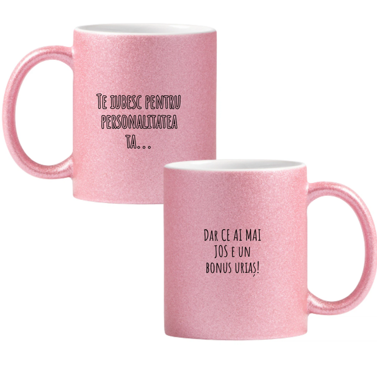 Te iubesc pentru personalitatea ta Cană cu Glitter 350ml - Roz