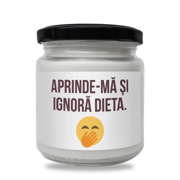 Aprinde-mă și ignoră dieta! Lumânare parfumată din soia