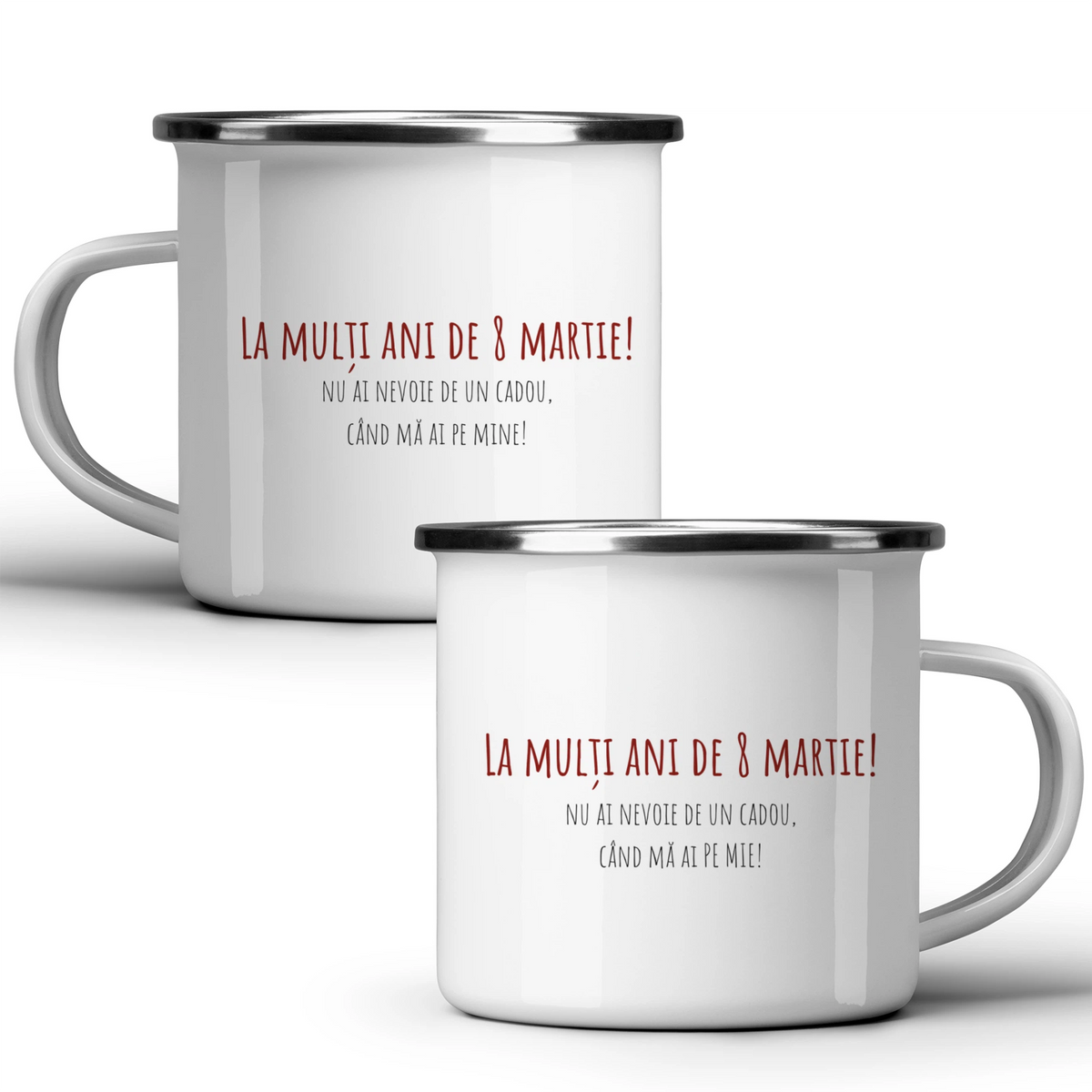 Nu ai nevoie de un cadou când mă ai pe mine - Cană albă - cana metalica
