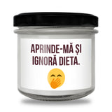 Aprinde-mă și ignoră dieta! Lumânare parfumată din soia